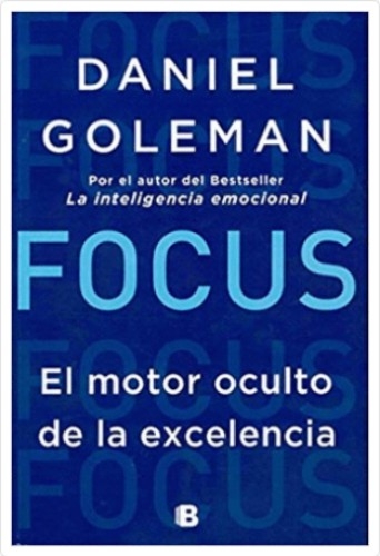 Focus El Motor Oculto De La Excelencia