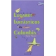 Lugares Fantasticos De Colombia