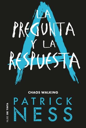 Pregunta Y La Respuesta, La (Chaos Walk2