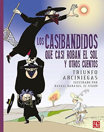 Casibandidos que casi roban el sol y otros cuentos, Los