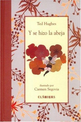 Y se hizo la abeja