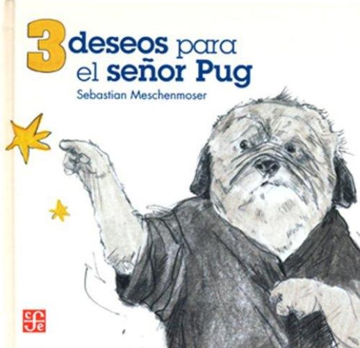 3 deseos para el señor Pug