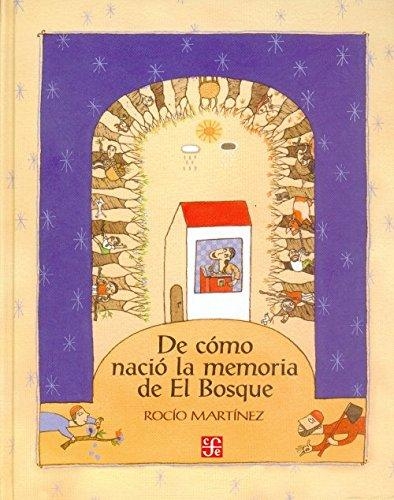 Cómo nació la memoria de el bosque, De