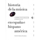 Historia de la música en España e hispanoamérica. La música en el siglo XVIII. Vol.4.