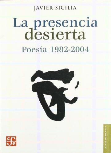 Presencia desierta, La. Poesía 1982-2004