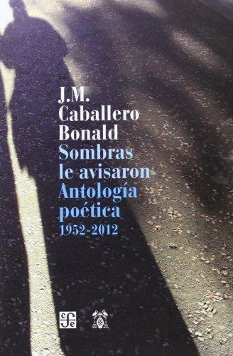 Sombras le avisaron. Antología poética, 1952-2012