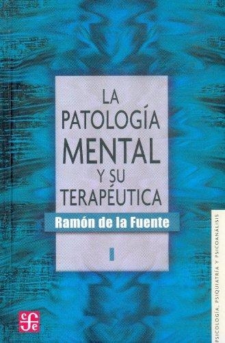 Patología mental y su terapéutica, I, La