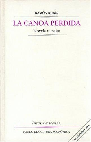 Canoa perdida:, La. Novela mestiza