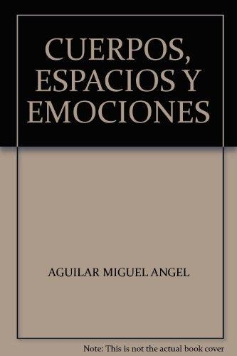 Cuerpos, espacios y emociones