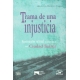 Trama de una injusticia