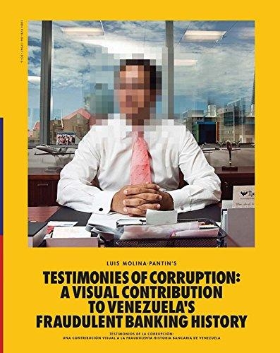 Testimonies of corruption: A visual contribution to venezuela´s fraudulent banking history