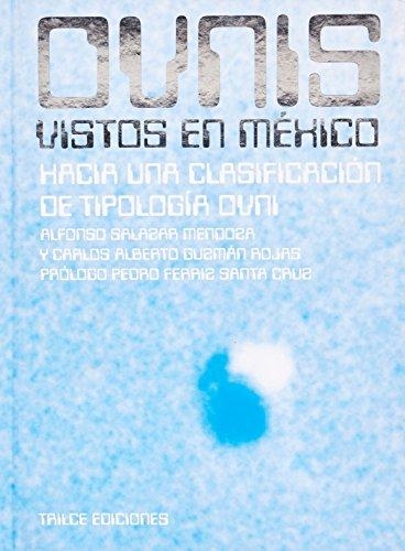 Ovnis vistos en México. Hacia una clasificación de tipología ovni