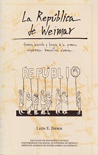 Republica de Weimar, La. Génesis, desarrollo y fracaso de la prime