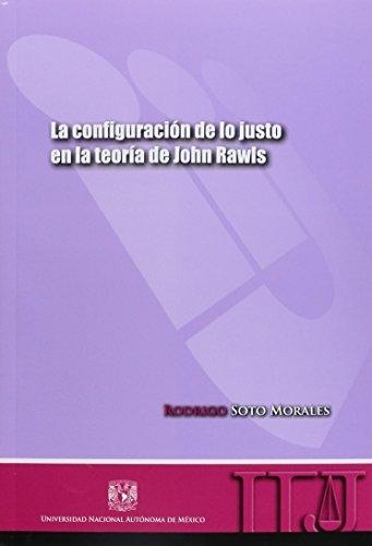 Configuración de lo justo en la teoría de John Rawls, La