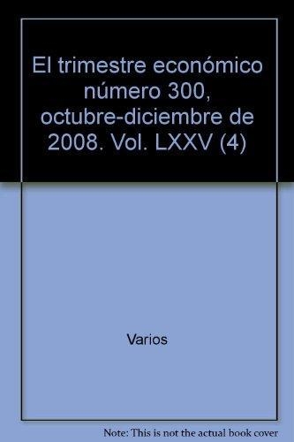 Trimestre económico, El. No. 300, octubre-diciembre de 2008. Vol. LXXV (4)
