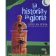 Historia y la gloria, La