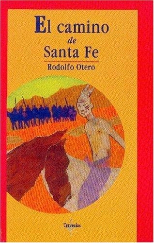 Camino de Santa Fé, El