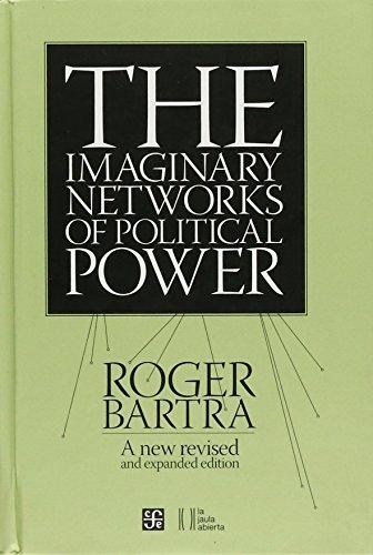 The Imaginary Networks of Political Power