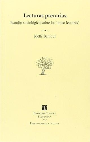 Lecturas precarias. Estudio sociológico sobre los "poco lectores"