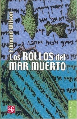 Rollos del mar muerto:, Los. El descubrimiento de los manuscritos bíblicos