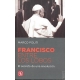 Francisco entre los lobos. El secreto de una revolución