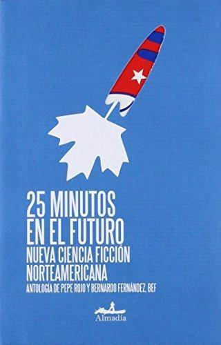 25 minutos en el futuro. Nueva ciencia ficción norteamericana