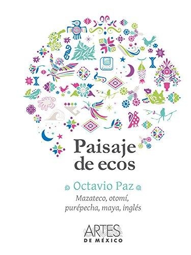 Paisaje de ecos volumen I (español, mazateco, otomi, purepecha, maya, ingles)