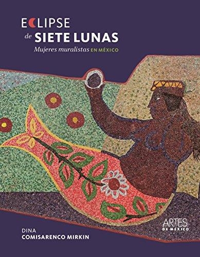 Eclipse de siete lunas, mujeres muralistas en México