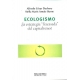 Ecologismo ¿la estrategia fracasada del capitalismo?