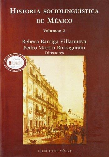 Historia sociolingüística de México. Volumen 2