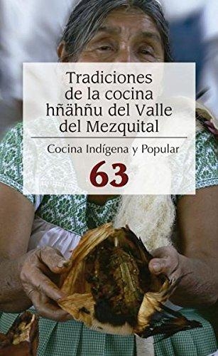 Tradiciones de la cocina hñáhñu del Valle del Mezquital No. 63