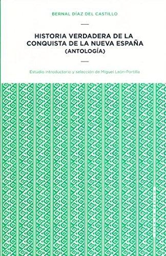 Historia verdadera de la conquista de la Nueva España (antología)