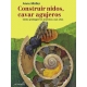 Construir nidos, cavar agujeros