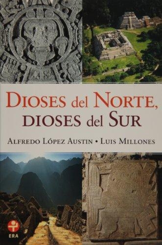 Dioses del Norte. Dioses del Sur