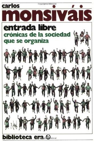 Entrada libre. Crónicas de la sociedad que se organiza