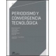 Periodismo y convergencia tecnológica