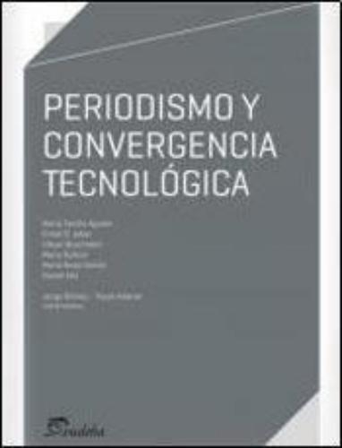 Periodismo y convergencia tecnológica