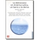 Democracia en América Latina, un barco a la deriva, La