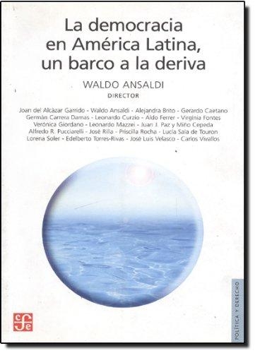 Democracia en América Latina, un barco a la deriva, La