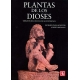 Plantas de los dioses: orígenes del uso de los alucinógenos