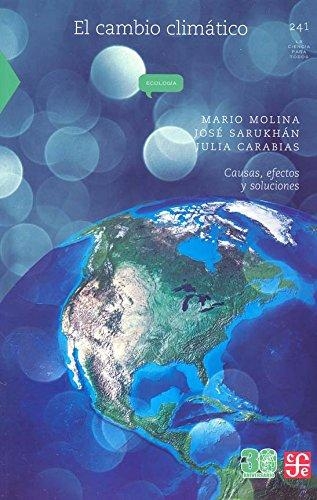 Cambio climático, El. Causas, efectos y soluciones