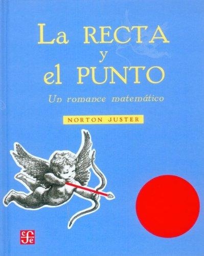 Recta y el punto, La. Un romance matemático