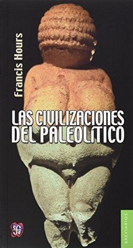 Civilizaciones del paleolítico, Las