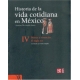 Historia de la vida cotidiana en México: tomo IV. Bienes y vivencias. El siglo XIX