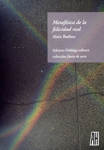 Metafisica De La Felicidad Real