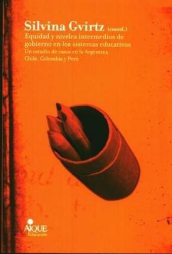 Equidad Y Niveles Intermedios De Gobierno En Los Sistemas Educativos