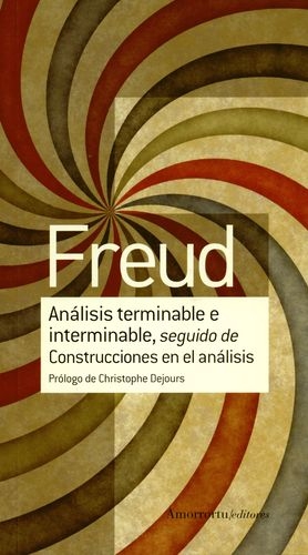 Analisis Terminable E Interminable, Seguido De Construcciones En El Analisis