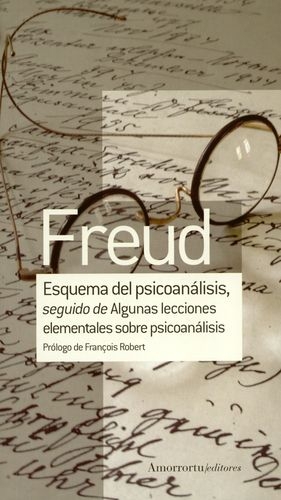 Esquema Del Psicoanalisis Seguido De Algunas Lecciones Elementales Sobre Psicoanalisis