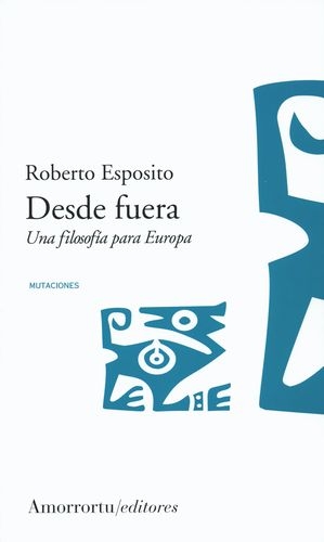 Desde Fuera Una Filosofia Para Europa