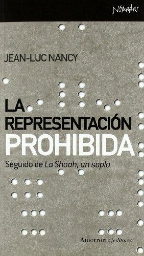 Representacion Prohibida. Seguido De La Shoah, Un Soplo, La